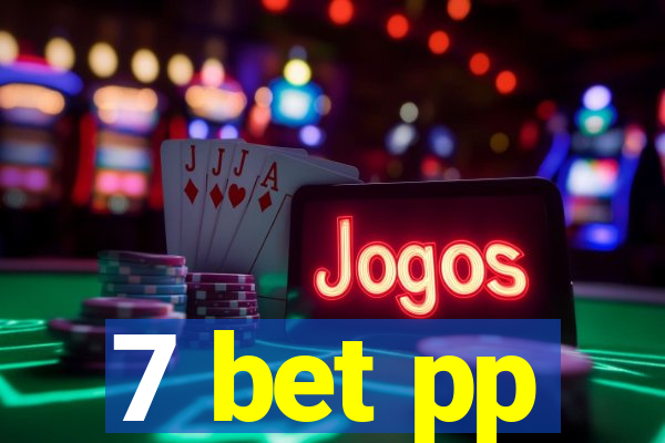 7 bet pp